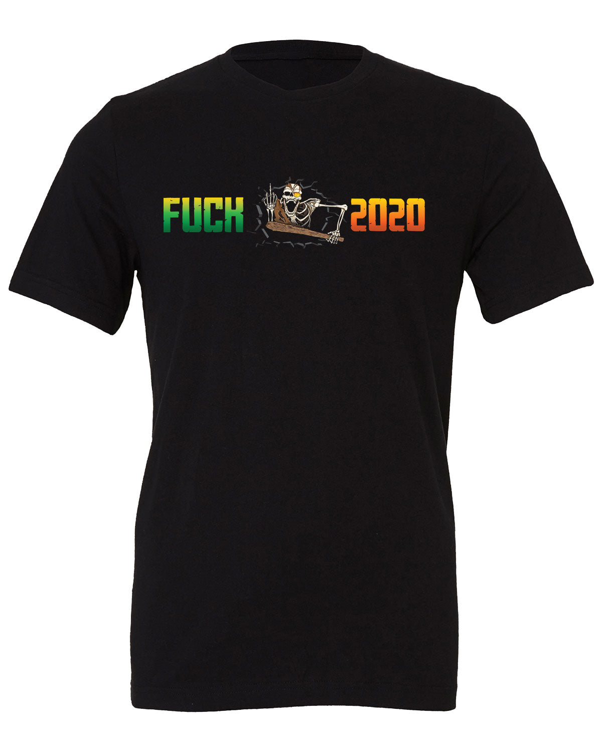 Fuck 2020!! – Full Chest T-Shirt